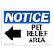 Signmission Sign, 7" H, Rigid Plastic, Pet Relief Area (Left Arrow) Sign, Landscape, L-17216 OS-NS-P-710-L-17216 - alternate 1